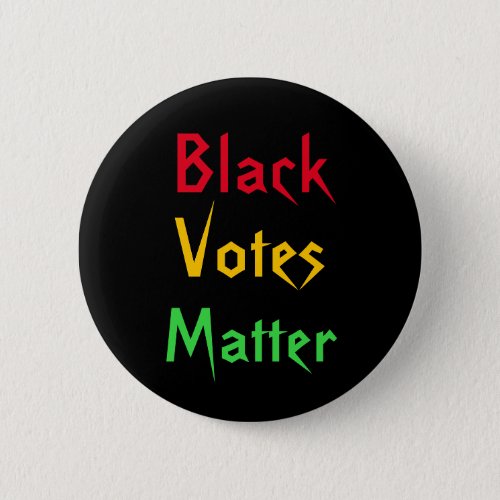 Black Votes Matter Button