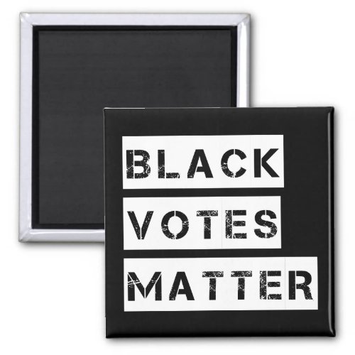 Black Votes Matter Stencil Custom Colors Magnet