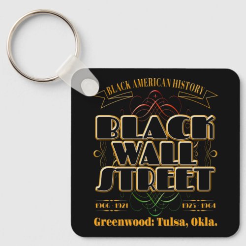 Black Wall Street _ Greenwood Tulsa Oklahoma Keychain