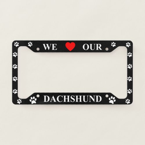 Black We Heart Our Dachshund License Plate Frame