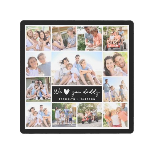 Black We Love You Daddy Photo Collage Metal Print