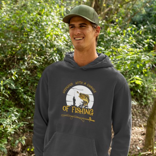 Black Weekend Chance of Fishing Hoodie