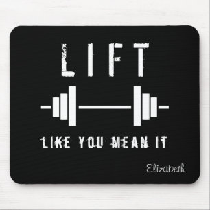 Black Weightlifting Quote Lift Like You Mean It Mouse Pad