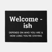 Welcome-ish Doormat, Funny Welcome Mat, Welcomeish Mat, Introvert Door Mat,  Welcome Ish Doormat, Funny Home Decor, Outdoor Mat, Coir Doormat 