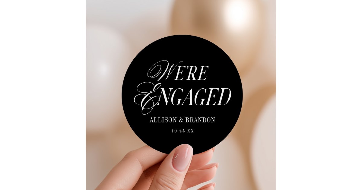 Black We're Engaged Engagement Party Favors Classic Round Sticker | Zazzle