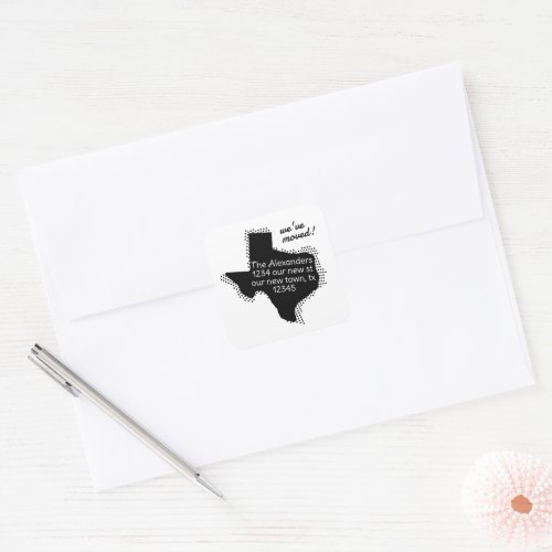 Black Weve Moved _ Dotted Texas Moving Square Sticker