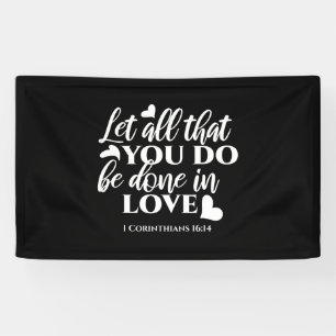 Black & White 1 Corinthians 16:14 Bible Verse Art Banner