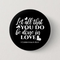 Black & White 1 Corinthians 16:14 Bible Verse Art