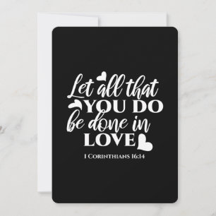Black & White 1 Corinthians 16:14 Bible Verse Art Holiday Card