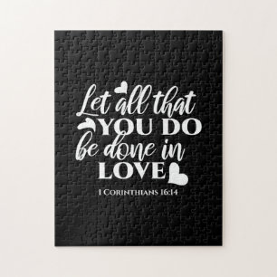 Black & White 1 Corinthians 16:14 Bible Verse Art Jigsaw Puzzle