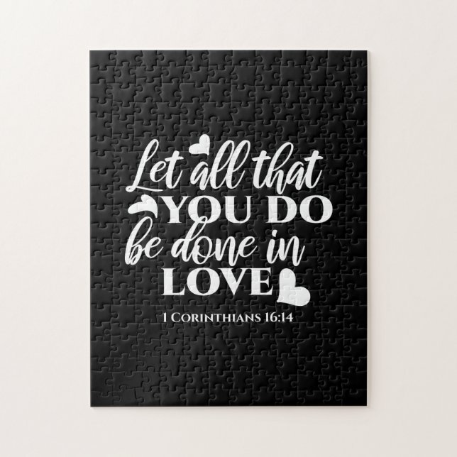 Black & White 1 Corinthians 16:14 Bible Verse Art Jigsaw Puzzle (Vertical)