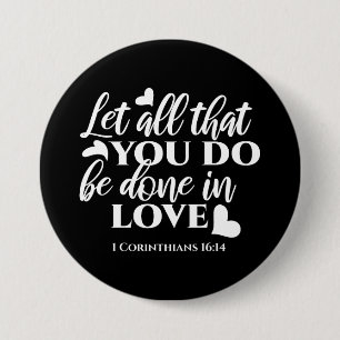 Black & White 1 Corinthians 16:14 Bible Verse Button