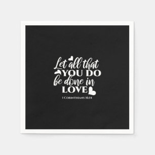 Black & White 1 Corinthians 16:14 Bible Verse Napkins