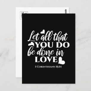 Black & White 1 Corinthians 16:14 Bible Verse Postcard