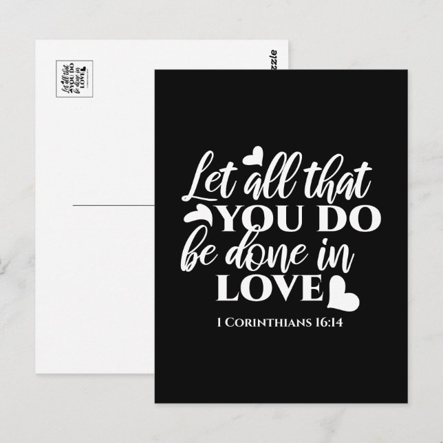 Black & White 1 Corinthians 16:14 Bible Verse Postcard (Front/Back)