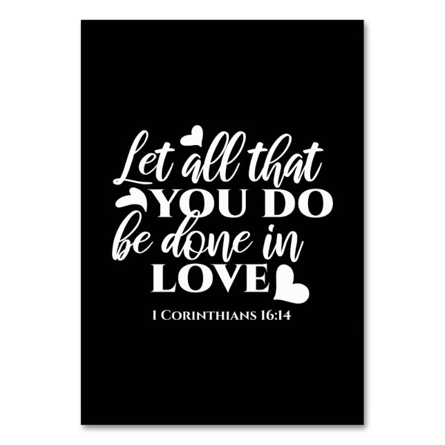 Black & White 1 Corinthians 16:14 Bible Verse Table Number (Front)