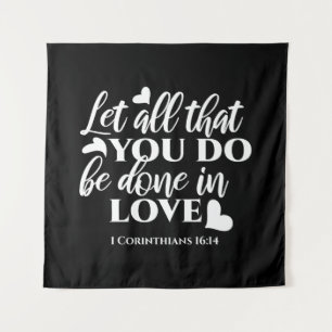 Black & White 1 Corinthians 16:14 Bible Verse Tapestry