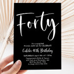 Black White 40th Birthday Mens Modern Invitation<br><div class="desc">Forty Black and White Birthday Invitation with modern script font. A simple and fun adult birthday invitation for your 40th birthday party.</div>