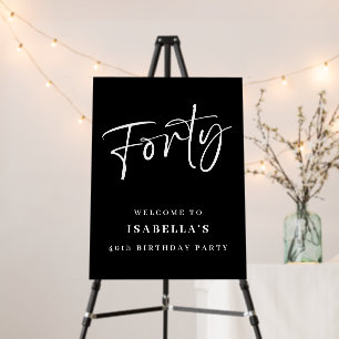 Black White 40th Birthday Party Welcome Foam Board
