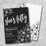 Black White 50th Birthday Party Invitation<br><div class="desc">Floral Fifty Black White 50th Birthday Party Invitation. A fun but elegant 50th birthday party invitation with black and white flowers for the young at heart. A playful flower pattern frames a script typography "she's fifty" mixed with a more classic serif font. Celebrate fifty years of life with this beautiful...</div>