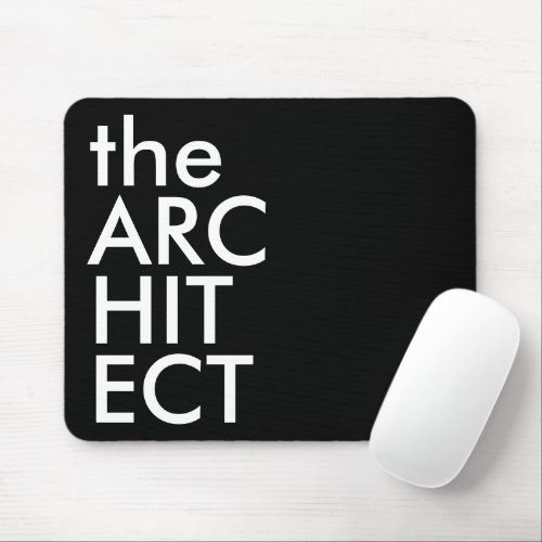 Black White Architect Bold Design Typography Mouse Pad
