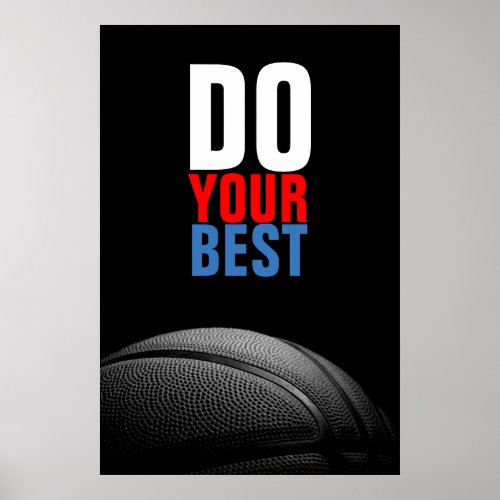 Black White Basketball Do Your Best Inspirational Poster