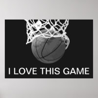 Black & White Basketball Poster I Love This Game