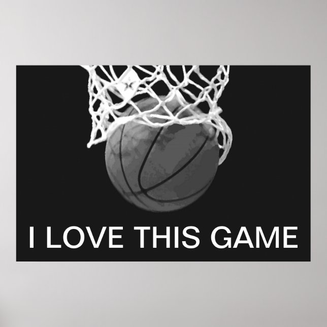 Black & White Basketball Poster I Love This Game (Front)