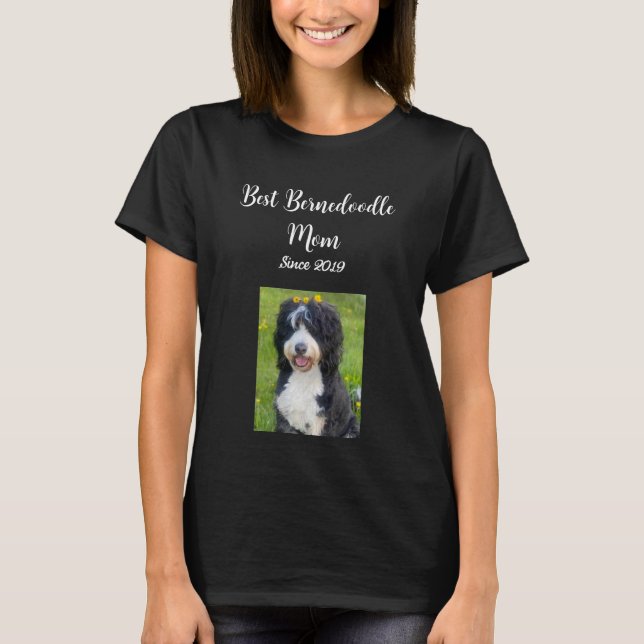 Black White Best Bernedoodle Mom since date T-Shirt (Front)