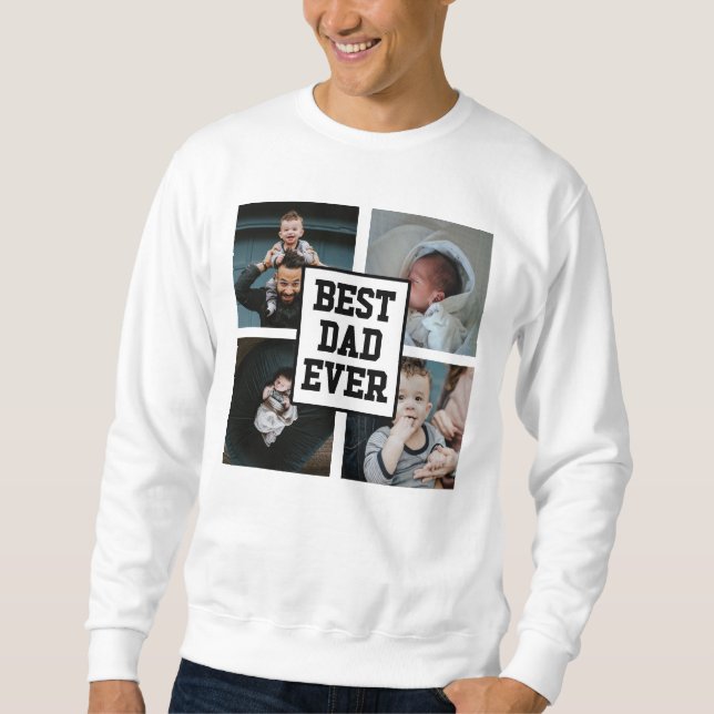 Black White Best Dad Ever Custom Photo Picture Sweatshirt (Front)