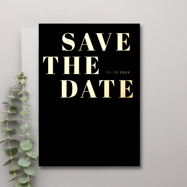 Black White Bold Minimalist Wedding Save the Date Foil Invitation (Front)