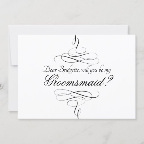Black White Calligraphy Will You Be My Groomsmaid Invitation