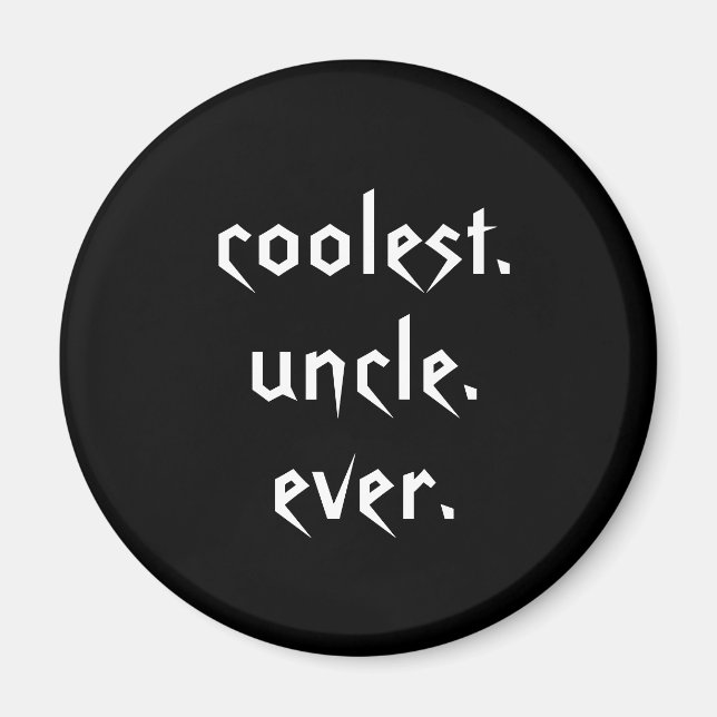 Black White Coolest Uncle Ever Magnet (Front)