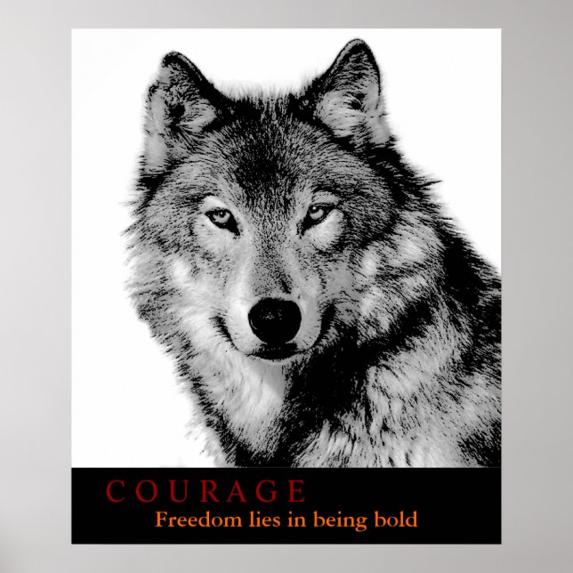 Black White Courage Quote Wolf Eyes Poster (Front)