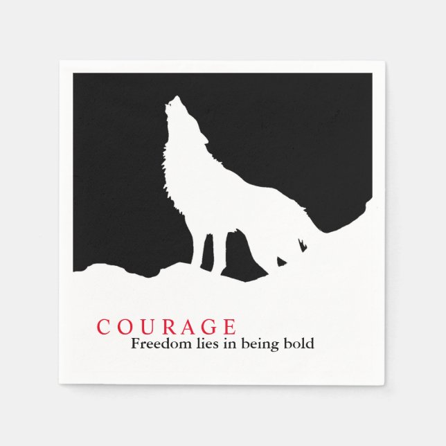 Black White Courage Quote Wolf Napkins (Front)