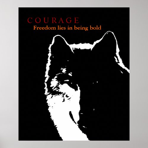 Black White Courage Quote Wolf Pop Art Poster