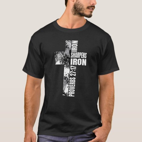 Black White Cross Iron Sharpens Iron Verse Christi T_Shirt