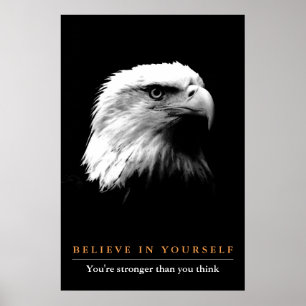 Black White Eagle Motivational Believe in Yourself Poster