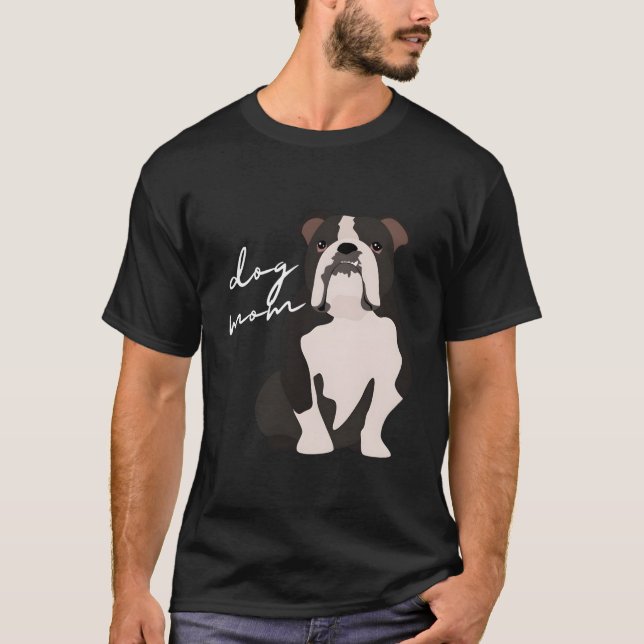 Black & White English Bulldog Dog Mom Woman T-Shirt (Front)