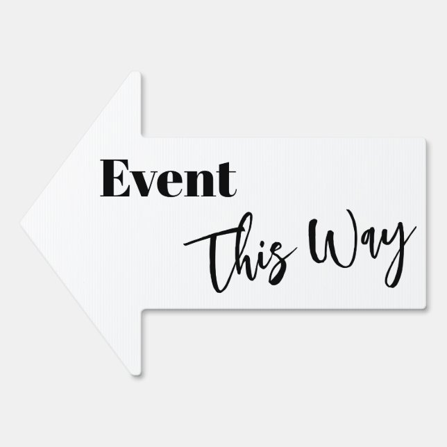 Black & White Event This Way Directional Arrow Sign (Front)