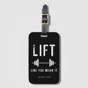 Black White Fitness Quote Lift Like You Mean It Luggage Tag