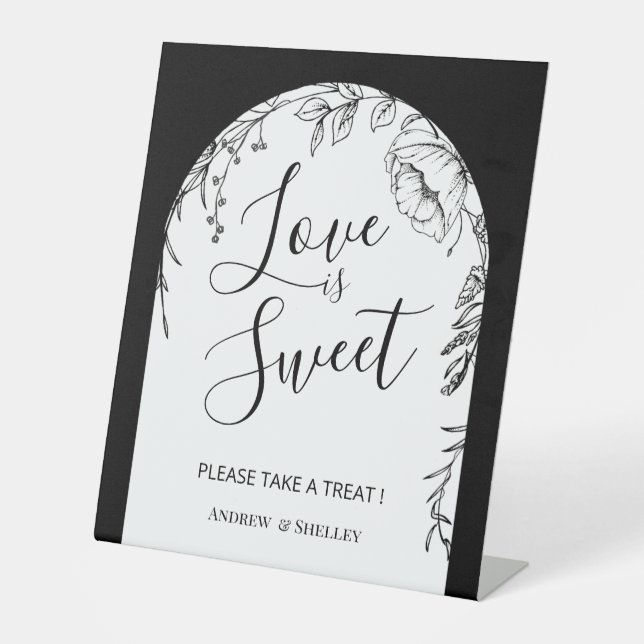 Black White Flora Take a Wedding Treat  Pedestal Sign (Front)