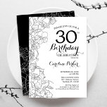 Black White Floral 30th Birthday Party Invitation<br><div class="desc">Black White Floral 30th Birthday Party Invitation. Minimalist modern design featuring botanical outline drawings accents and typography script font. Simple trendy invite card perfect for a stylish female bday celebration. Can be customized to any age. Printed Zazzle invitations or instant download digital printable template.</div>