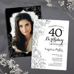 Black White Floral Photo 40th Birthday Party Invitation<br><div class="desc">Black white floral 40th Birthday party invitation with your photo at the back of the card. Elegant modern design featuring botanical outline drawings accents and typography script font. Simple trendy invite card perfect for a stylish female bday celebration. Can be customized to any age. Printed Zazzle invitations or instant download...</div>
