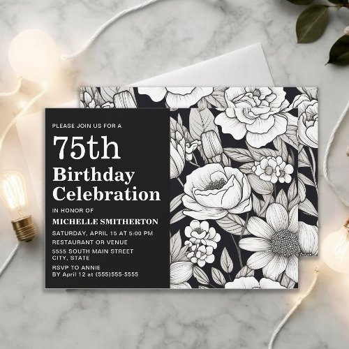 Black White Flowers Womens 75th Birthday Invitation