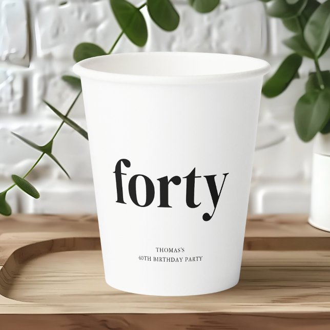 Black & White Forty 40th Birthday  Paper Cups (Creator Uploaded)
