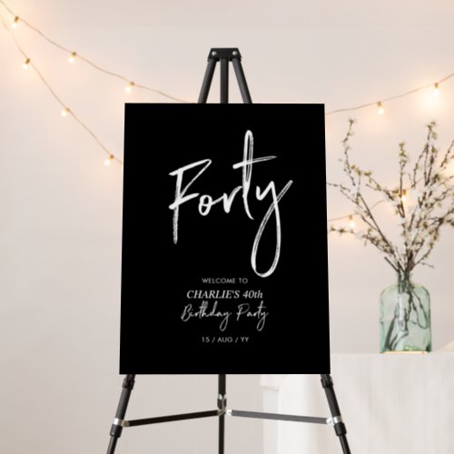 Black  White Forty 40th Birthday Party Welcome Foam Board