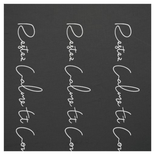 black white French Script Keep Calm and Carry On Fabric