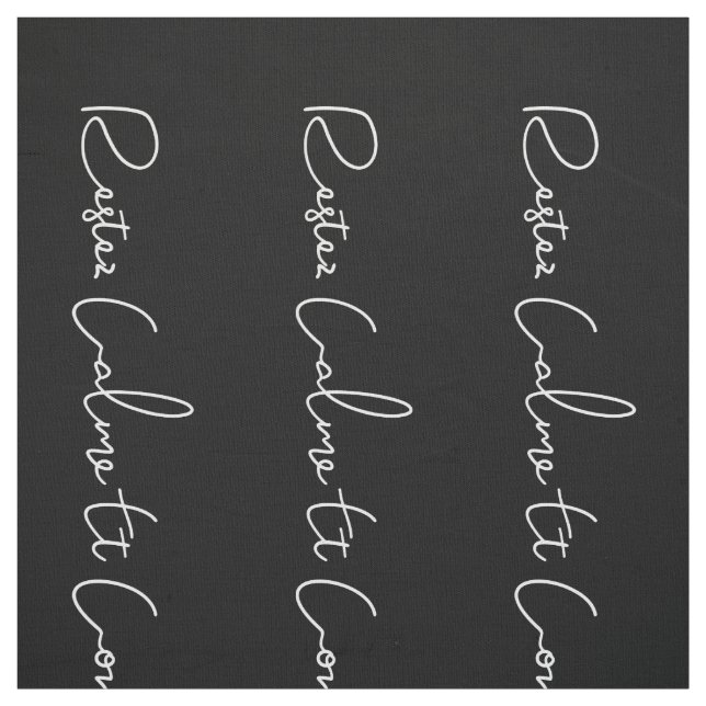 black white French Script Keep Calm and Carry On Fabric (Swatch)
