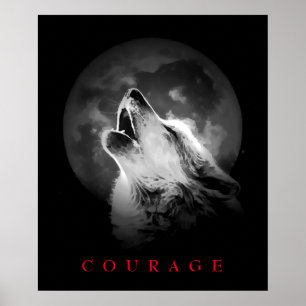 Black & White Fullmoon Motivational Courage Wolf Poster